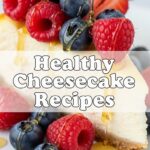 Healthy Cheesecake Recipes