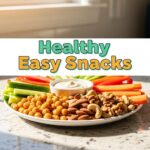 Healthy Easy Snacks