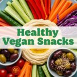Healthy Vegan Snacks