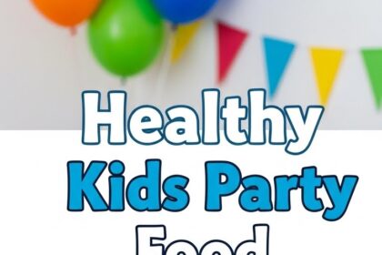 Healthy Kids Party Food