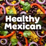 Healthy Mexican