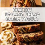 Healthy Banana Bread Greek Yogurt