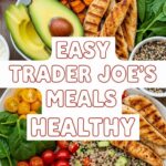 Easy Trader Joeâ€™S Meals Healthy