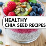 Healthy Chia Seed Recipes