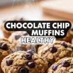 Chocolate Chip Muffins Healthy