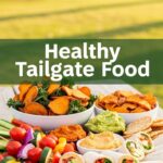 Healthy Tailgate Food