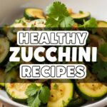 Healthy Zucchini Recipes