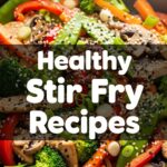 Healthy Stir Fry Recipes