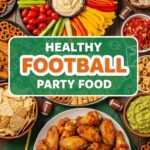 Healthy Football Party Food