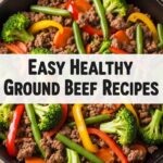 Easy Healthy Ground Beef Recipes