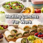 Healthy Lunches For Work