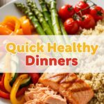 Quick Healthy Dinners