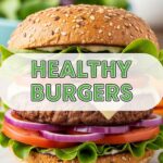 Healthy Burgers