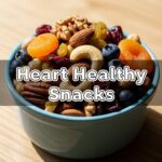 Heart Healthy Snacks