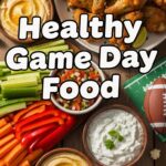 Healthy Game Day Food