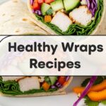 Healthy Wraps Recipes