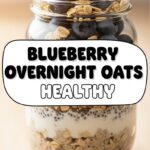 Blueberry Overnight Oats Healthy