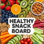 Healthy Snack Board