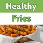 Healthy Fries