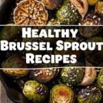 Healthy Brussel Sprout Recipes