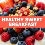 Healthy Sweet Breakfast