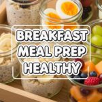 Breakfast Meal Prep Healthy
