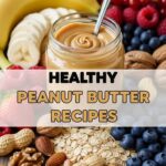 Healthy Peanut Butter Recipes
