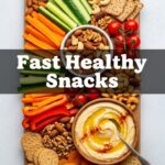 Fast Healthy Snacks