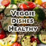Veggie Dishes Healthy