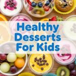 Healthy Desserts For Kids