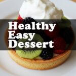 Healthy Easy Dessert