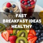 Fast Breakfast Ideas Healthy