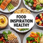 Food Inspiration Healthy