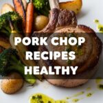 Pork Chop Recipes Healthy