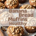 Banana Bread Muffins Healthy