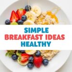 Simple Breakfast Ideas Healthy