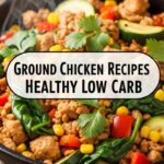Ground Chicken Recipes Healthy Low Carb