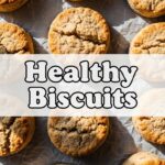 Healthy Biscuits