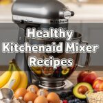 Healthy Kitchenaid Mixer Recipes