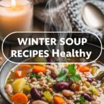Winter Soup Recipes Healthy