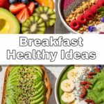 Breakfast Healthy Ideas