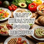 Easy Healthy Food Recipes