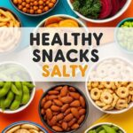 Healthy Snacks Salty