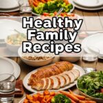 Healthy Family Recipes