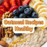 Oatmeal Recipes Healthy