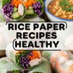 Rice Paper Recipes Healthy