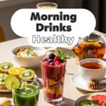 Morning Drinks Healthy