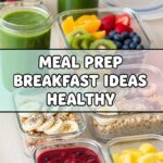Meal Prep Breakfast Ideas Healthy