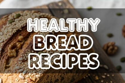 Healthy Bread Recipes