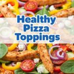 Healthy Pizza Toppings